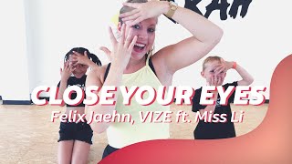 CLOSE YOUR EYES - FELIX JAEHN, VIZE FT. MISS LI | Dance Video | Choreography | Easy Kids Dance