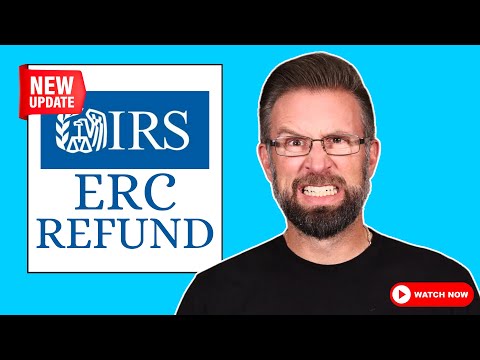Shocking Update on ERC Tax Credit Refunds