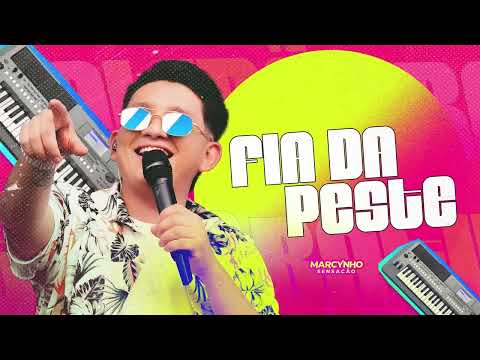 FIA DA PESTE - Marcynho Sensação (Sensação no Batidão)