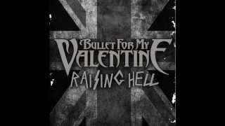 Bullet For My Valentine - Raising Hell (Lyrics)