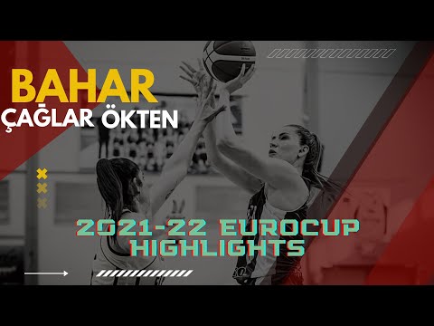 Bahar Çağlar Ökten 2021-2022 Eurocup Women Highlights VS WBC Enisey