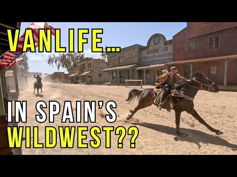 YES!! Spain’s Wild West Town! – Fort Bravo Tour! Vanlife in Spain.