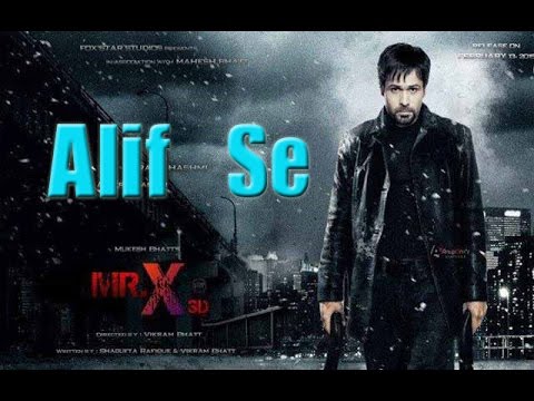 Alif Se | Mr. X Songs 2015 |  Ankit Tiwari, Neeti Mohan Bollywood Latest Songs