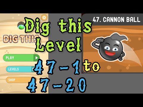 Dig this (Dig it) Level 47-1 to 47-20 | Cannon ball | Chapter 47 level 1-20 Solution Walkthrough