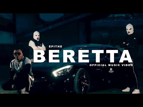 ΕΠΙΘΕ - Beretta | Official Music Video