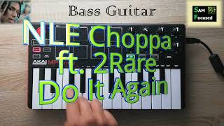 NLE Choppa - Do It Again (ft. 2Rare) [Instrumental Remake]
