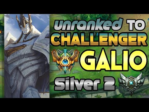 Unranked to Challenger Support Galio Silver 2