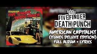Five Finger Death Punch - American Capitalist (iTunes Deluxe Edition) (Full Album + Lyrics) (HQ)