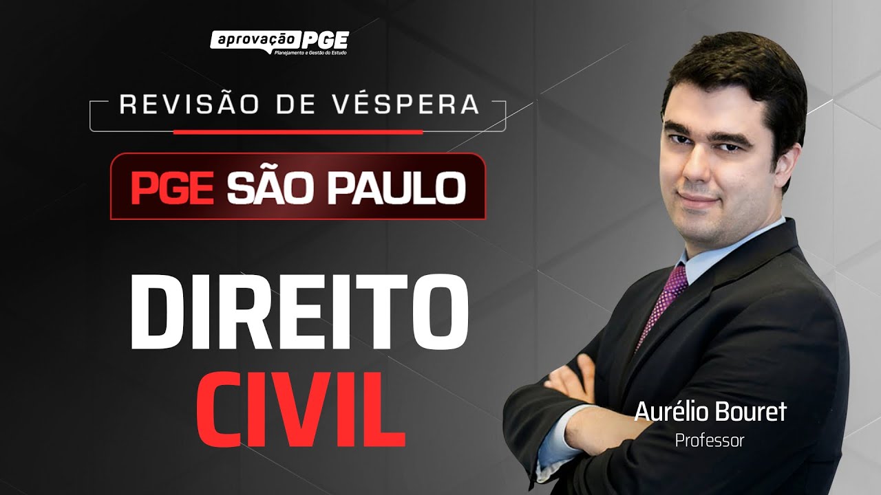 Direito Civil - Revisão de véspera PGE São Paulo