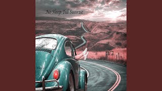 No Sleep Till Sunrise