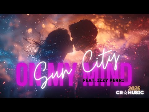 Sun City - On My Mind (Lyrics)feat. Izzy Perri  / PROD.VS:CR☆music