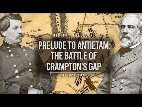 Prelude to Antietam: The Battle of Crampton's Gap | History Traveler Episode 284