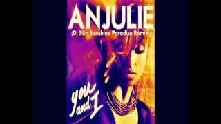 Anjulie - You And I (Dj S@n Sunshine Paradise ReMix)
