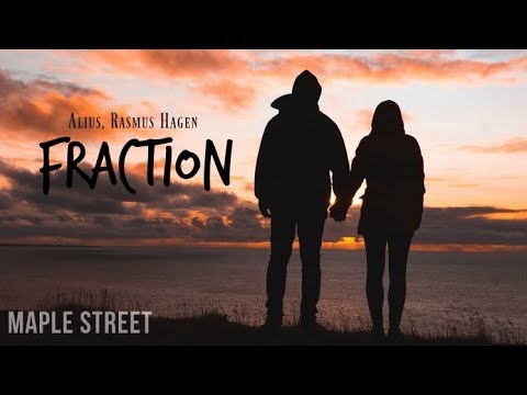 ALIUS, Rasmus Hagen - Fraction [LYRICS]