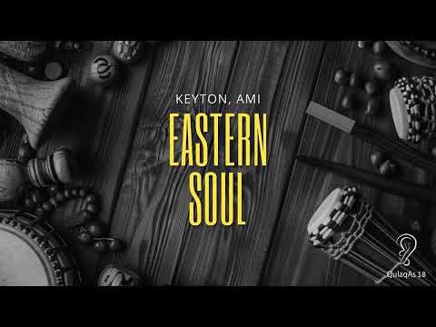 KEYTON, Ami - Eastern Soul (Radio Edit)