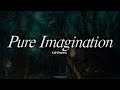 Kathleen Pure Imagination Lyrics
