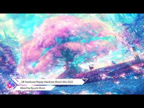 UK Hardcore/Happy Hardcore March Mix 2022 (Mixed by Kyuubi Music)