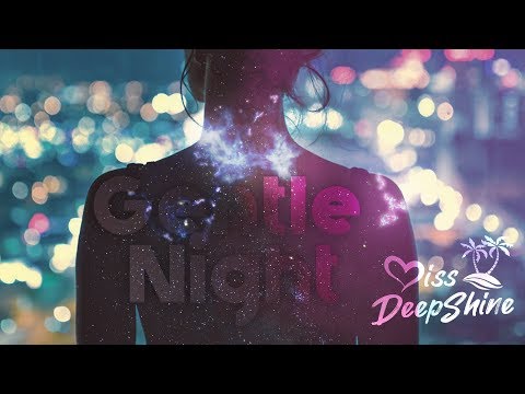 DJ Phellix & Johny Luv - Gentle Night (Original Mix)#DeepShineRecords