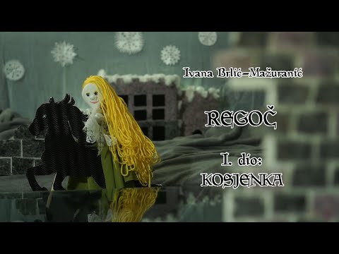REGOČ - I. dio: Kosjenka (lutkarska predstava)