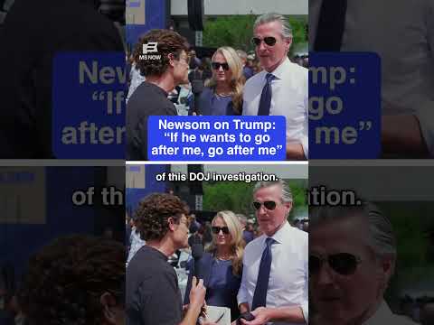 Newsom on Trump: 'If he wants to go after me, go after me'