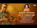 Kunnakudi Vaidyanathan Best Of 5 Murugan Songs Tamil Audio Jukebox