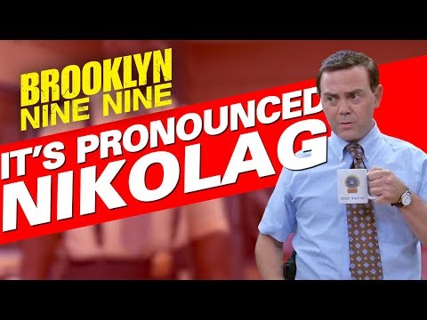 It’s Pronounced Nikolag | Brooklyn Nine-Nine
