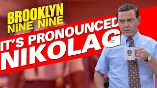 It’s Pronounced Nikolag | Brooklyn Nine-Nine