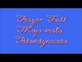 Bayer Full - Moja mała blondyneczko 