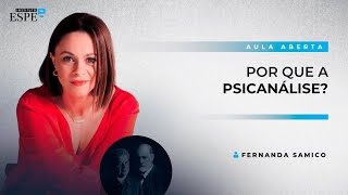 Por que a Psicanálise? | Fernanda Samico