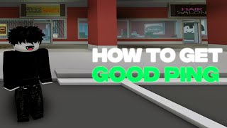 HOW TO GET GOOD PING IN DA HOOD