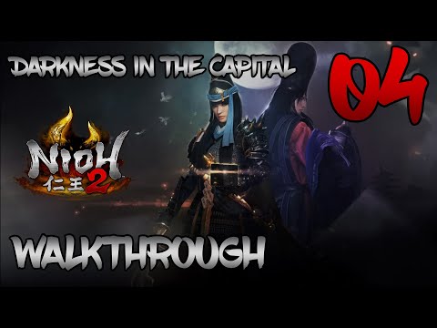 Nioh 2 Darkness in the Capital - Walkthrough Part 4: Buddha’s Palm