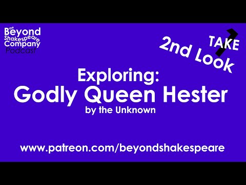 Godly Queen Esther (Beyond Shakespeare, webcam, 2024)