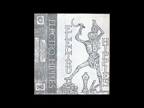 Electro Hippies - If Killing Babies Is Tight...Killing Babies For Profit Is Even Tighter. Demo 1987