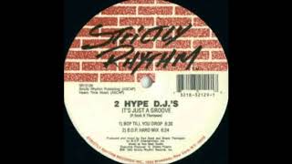 2 Hype D.J.'s - It's Just A Groove (B.O.P. Hard Mix)