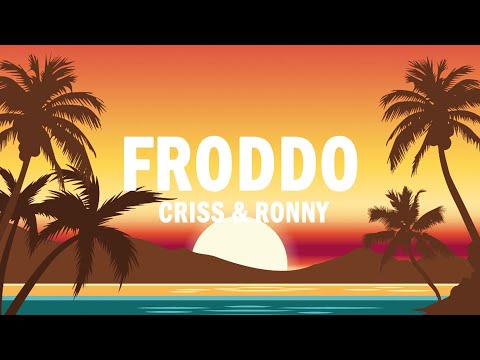 FRODDO - Criss & Ronny x Vic G On The Track x La Colectiva Élite x Legend Effect x Dj Jac | (LETRA)