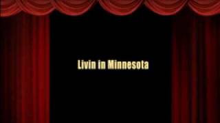 livin in Minnesota, funny song,