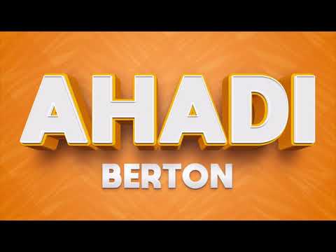 Berton - Ahadi (Official Audio)