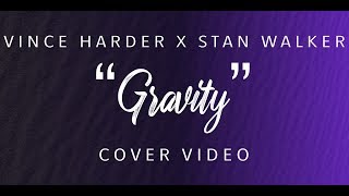 "GRAVITY" COVER BY VINCE HARDER & STAN WALKER (JOHN MAYER)