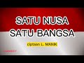 SATU NUSA SATU BANGSA LAGU NASIONAL INSTRUMENTAL DAN LIRIK