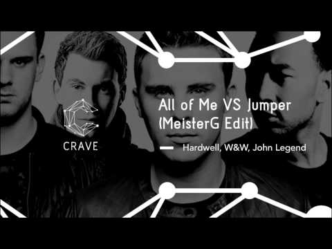 John Legend, Hardwell, W&W - All Of Me vs. Jumper (MeisterG Mash-Up Edit)