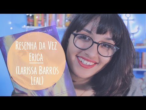 RESENHA: Érica (Larissa Leal) | por Carol Sant