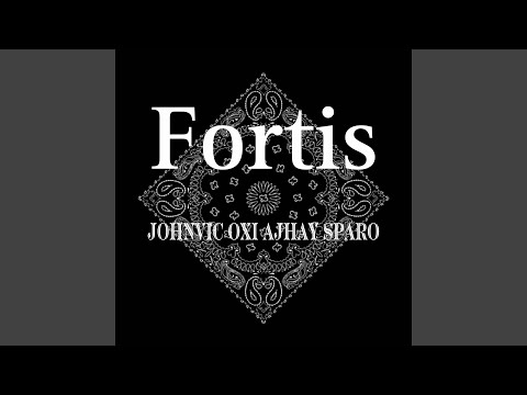FORTIS (feat. Oxi, Ajhay & Sparo)