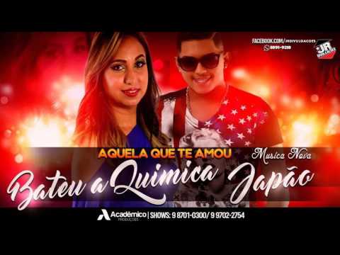 BATEU A QUIMICA E MC JAPÃO - AQUELA QUE TE AMOU - MÚSICA NOVA 2016