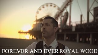 Royal Wood - Forever and Ever - Single Cut