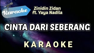 Download lagu [Karaoke] Cinta Dari Seberang - Zinidin Zidan ft Yaya Nadila (kupandang-pandang adik dari seberang) mp3
