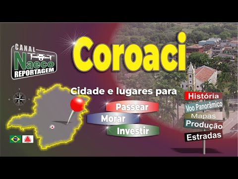 Coroaci – MG, cidade e lugares para passear, morar e investir.