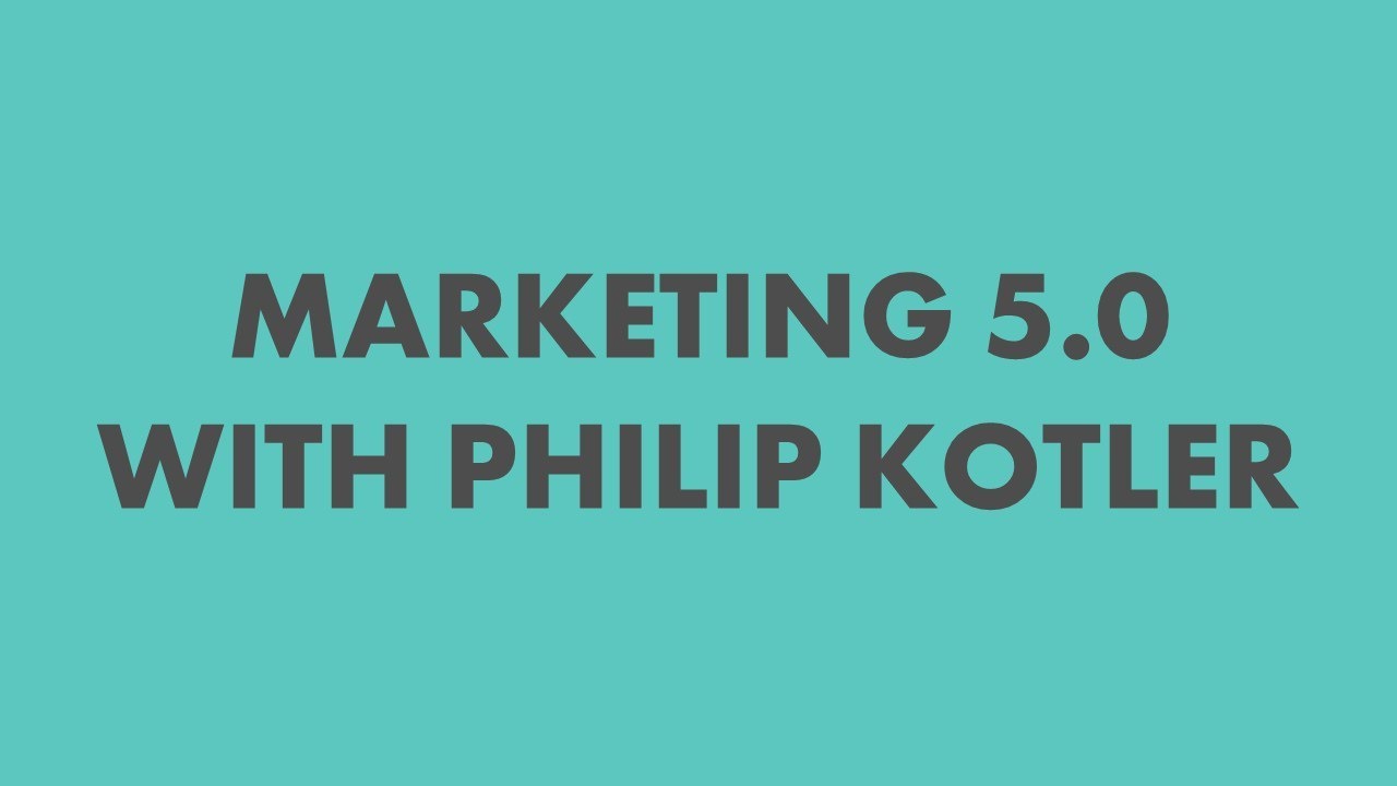 Marketing 5.0 with Philip Kotler and Julia Schlader, MA