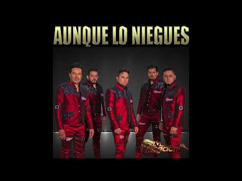 La Creación - Aunque Lo Niegues