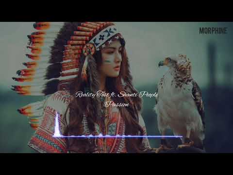 Passion (Reality Test Ft. Shanti People)