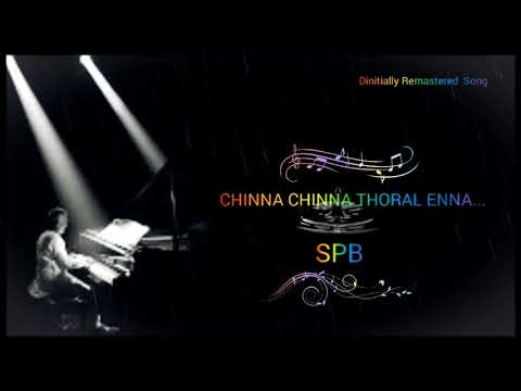 Chinna Chinna Thoral Enna/Ilaiyaraaja/spb/Digitally Remastered Song